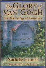 The glory of Van Gogh : an anthropology of admiration