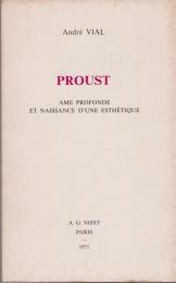 Proust : âme profonde et naissance d'une esthétique