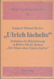 "Ulrich lächelte" : Techniken der Relativierung in Robert Musils Roman "Der Mann ohne Eigenschaften"
