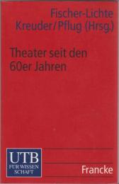 Theater seit den 60er Jahren : Grenzgänge der Neo-Avantgarde