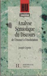 Analyse sémiotique du discours : de l'énoncé à l'énonciation