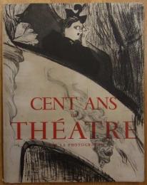 Cent ans de théâtre par la photographie : comédiens et comédiennes d'hier