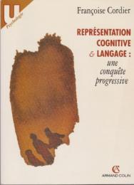 Représentation cognitive & langage : une conquête progressive