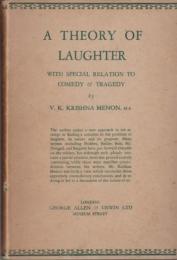 A theory of laughter : with special relation to comedy and tragedy