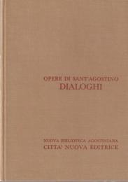 Dialoghi : Opere di sant'Agostino ; Vol.III / 2.