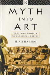 Myth into art : poet and painter in classical Greece