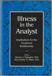 Illness in the analyst : implications for the treatment relationship