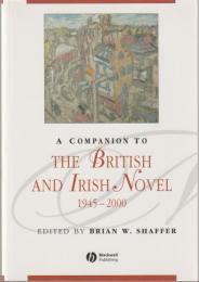 A companion to the British and Irish novel 1945-2000