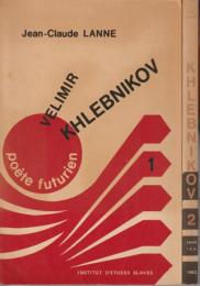 Velimir Khlebnikov : poète futurien