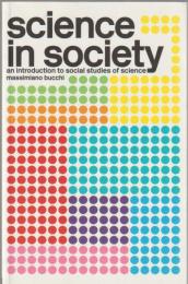Science in Society : an Introduction to Social Studies of Science