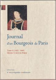 Le journal d'un bourgeois de Paris tenu pendant les règnes de Charles VI et Charles VII