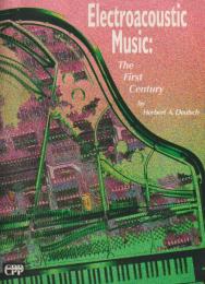 Electroacoustic Music: The First Century, Book & CD