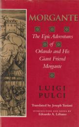 Morgante : the epic adventures of Orlando and his giant friend Morgante
