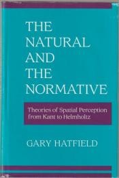 The natural and the normative : theories of spatial perception from Kant to Helmholtz