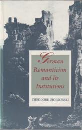 German romanticism and its institutions