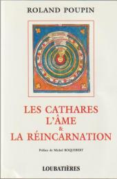 Les Cathares, l'âme et la réincarnation