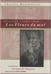 Selected poems from Les fleurs du mal : a bilingual edition