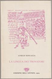 La lingua dei trovatori : profilo di grammatica storica del provenzale antico