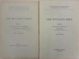 The Wycliffe Bible. Part 1: The principal problems connected with Forshall and Madden's edition ; Part 2: The origin of the first revision as presented in De Salutaribus Documentis