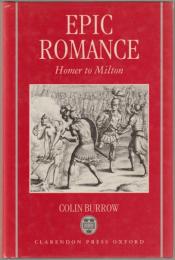 Epic romance : Homer to Milton