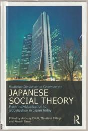Routledge companion to contemporary Japanese social theory : from individualization to globalization in Japan today