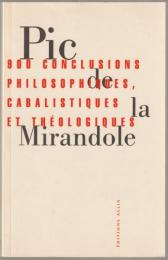 900 conclusions : philosophiques, cabalistiques et théologiques