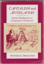Capitalism and antislavery : British mobilization in comparative perspective