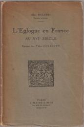 L'églogue en France au XVI[e] siecle : epoque des Valois (1515-1589)