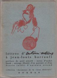 Lettres d'Antonin Artaud a Jean-Louis Barrault.