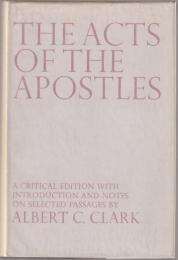 The Acts of the Apostles : a critical edition with introduction and notes on selected passages