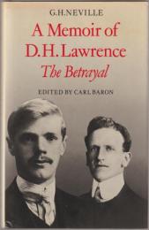 A memoir of D.H. Lawrence : (The betrayal)