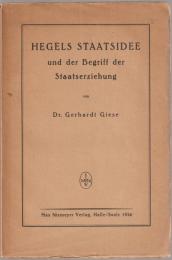 Hegels Staatsidee und der Begriff der Staatserziehung
