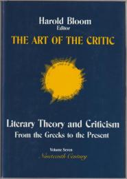 The art of the critic : literary theory and criticism from the Greeks to the present