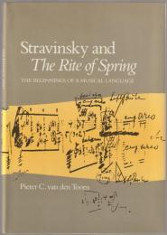 Stravinsky and The Rite of Spring : the beginnings of a musical language