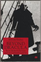 Beyond Dracula : Bram Stoker's fiction and its cultural context