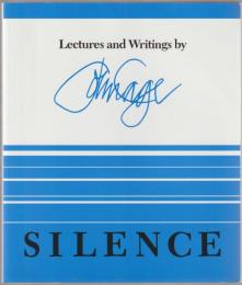 Silence : lectures and writings