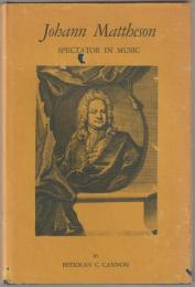 Johann Mattheson; spectator in music