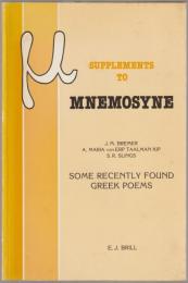 Some recently found Greek poems : text and commentary