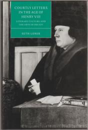 Courtly letters in the age of Henry VIII : literary culture and the arts of deceit