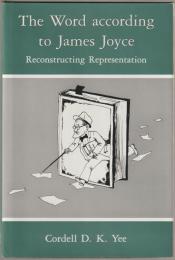 The word according to James Joyce : reconstructing representation
