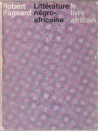 Littérature négro-africaine : le mouvementlittéraire contemporain dans l'Afrique Noire d'expression française