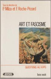Art et fascisme : totalitarisme et résistance au totalitarisme dans les arts en Italie, Allemagne et France des années 30 à la défaite de l'Axe