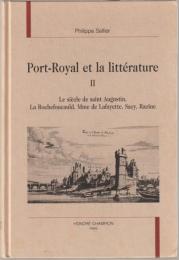 Le siècle de saint Augustin, La Rochefoucauld, Mme de Lafayette, Sacy, Racine