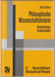 Philosophische Wissenschaftshistorie : Grundsatzfragen, Verlaufsmodelle