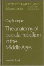 The anatomy of popular rebellion in the Middle Ages
