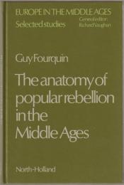 The anatomy of popular rebellion in the Middle Ages