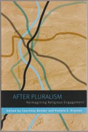 After pluralism : reimagining religious engagement