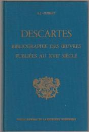 Bibliographie des œuvres de René Descartes publiées au XVIIe siècle
