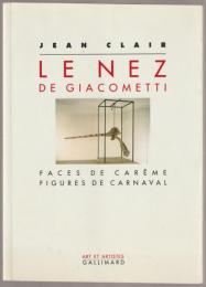 Le nez de Giacometti : faces de carême, figures de carnaval