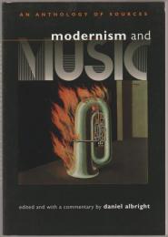 Modernism and music : an anthology of sources